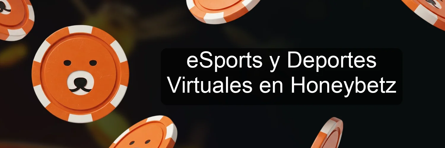 eSports y Deportes Virtuales en Honeybetz